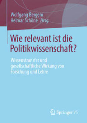 Bergem / Schöne |  Wie relevant ist die Politikwissenschaft? | eBook | Sack Fachmedien