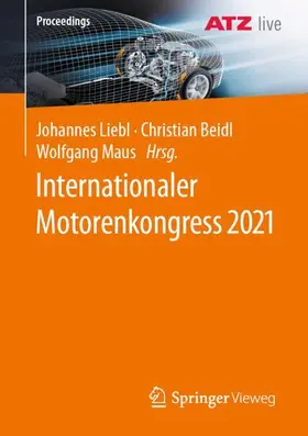 Liebl / Maus / Beidl |  Internationaler Motorenkongress 2021 | Buch |  Sack Fachmedien