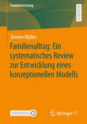 Müller | Familienalltag: Ein systematisches Review zur Entwicklung eines konzeptionellen Modells | E-Book | sack.de