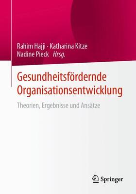 Hajji / Kitze / Pieck |  Gesundheitsfördernde Organisationsentwicklung | Buch |  Sack Fachmedien