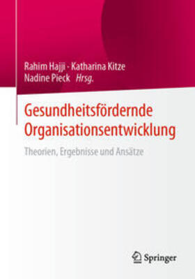 Hajji / Kitze / Pieck |  Gesundheitsfördernde Organisationsentwicklung | eBook | Sack Fachmedien