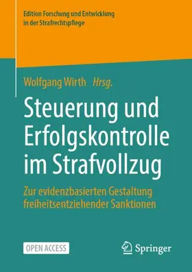 Wirth |  Steuerung und Erfolgskontrolle im Strafvollzug | Buch |  Sack Fachmedien