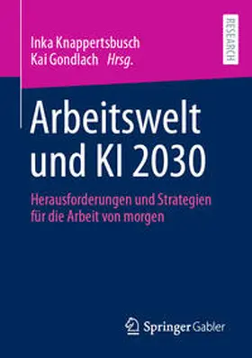 Knappertsbusch / Gondlach |  Arbeitswelt und KI 2030 | eBook | Sack Fachmedien