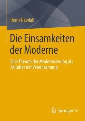 Newiak |  Die Einsamkeiten der Moderne | Buch |  Sack Fachmedien