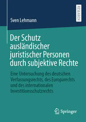 Lehmann |  Der Schutz ausländischer juristischer Personen durch subjektive Rechte | eBook | Sack Fachmedien