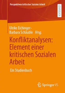 Eichinger / Schäuble |  Konfliktanalysen: Element einer kritischen Sozialen Arbeit | eBook | Sack Fachmedien