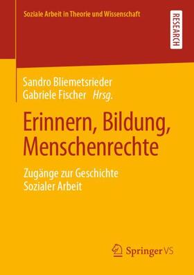 Bliemetsrieder / Fischer |  Erinnern, Bildung, Menschenrechte | Buch |  Sack Fachmedien
