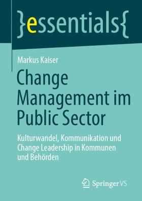 Kaiser |  Change Management im Public Sector | Buch |  Sack Fachmedien
