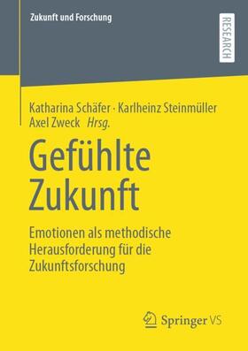 Schäfer / Steinmüller / Zweck |  Gefühlte Zukunft | Buch |  Sack Fachmedien