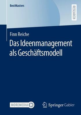 Reiche |  Das Ideenmanagement als Geschäftsmodell | Buch |  Sack Fachmedien