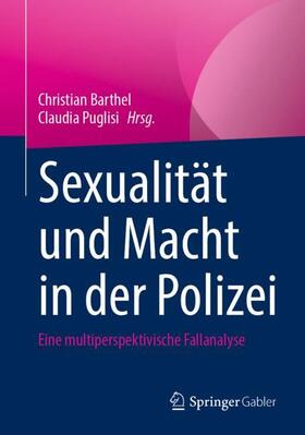 Puglisi / Barthel |  Sexualität und Macht in der Polizei | Buch |  Sack Fachmedien