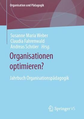 Weber / Schröer / Fahrenwald |  Organisationen optimieren? | Buch |  Sack Fachmedien