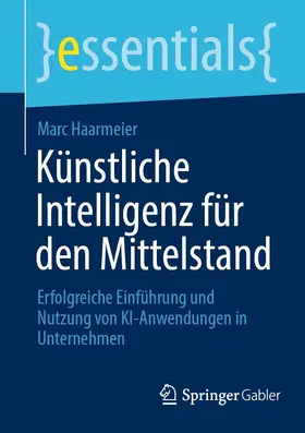 Haarmeier |  Künstliche Intelligenz für den Mittelstand | eBook | Sack Fachmedien