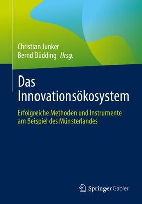 Büdding / Junker |  Das Innovationsökosystem | Buch |  Sack Fachmedien