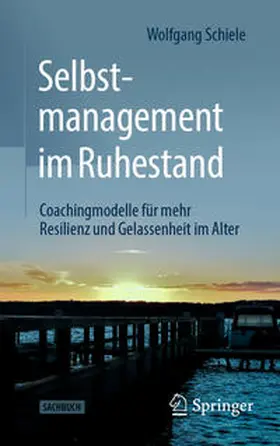 Schiele | Selbstmanagement im Ruhestand | E-Book | sack.de