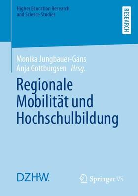 Jungbauer-Gans / Gottburgsen |  Regionale Mobilität und Hochschulbildung | Buch |  Sack Fachmedien