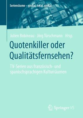 Türschmann / Bobineau |  Quotenkiller oder Qualitätsfernsehen? | Buch |  Sack Fachmedien