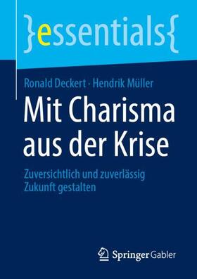 Deckert / Müller |  Mit Charisma aus der Krise | Buch |  Sack Fachmedien