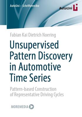 Noering |  Unsupervised Pattern Discovery in Automotive Time Series | eBook | Sack Fachmedien