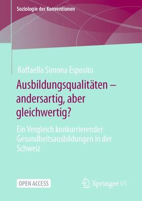 Esposito | Ausbildungsqualitäten - andersartig, aber gleichwertig? | Buch | 978-3-658-36352-9 | sack.de