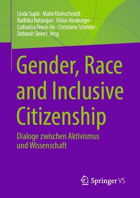 Supik / Kleinschmidt / Natarajan |  Gender, Race and Inclusive Citizenship | Buch |  Sack Fachmedien