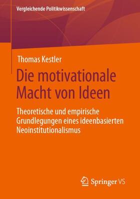 Kestler |  Die motivationale Macht von Ideen | Buch |  Sack Fachmedien