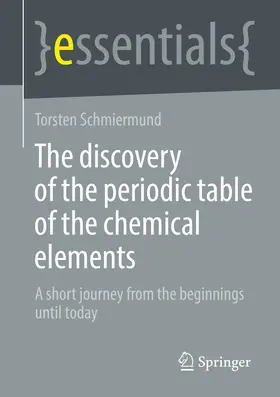 Schmiermund |  The discovery of the periodic table of the chemical elements | eBook | Sack Fachmedien