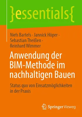 Bartels / Höper / Theißen |  Anwendung der BIM-Methode im nachhaltigen Bauen | eBook | Sack Fachmedien