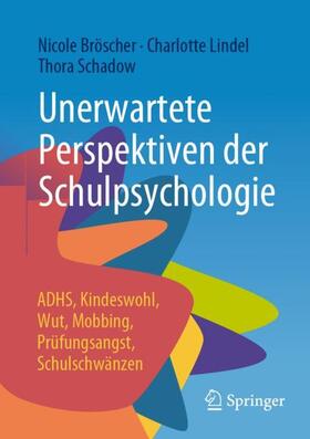 Bröscher / Schadow / Lindel |  Unerwartete Perspektiven der Schulpsychologie | Buch |  Sack Fachmedien