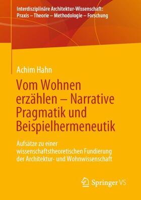 Hahn |  Vom Wohnen erzählen ¿  Narrative Pragmatik und Beispielhermeneutik | Buch |  Sack Fachmedien