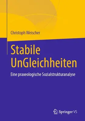 Weischer |  Stabile UnGleichheiten | Buch |  Sack Fachmedien