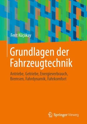 Küçükay / Küc¸ükay |  Grundlagen der Fahrzeugtechnik | Buch |  Sack Fachmedien