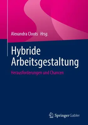 Cloots |  Hybride Arbeitsgestaltung | Buch |  Sack Fachmedien