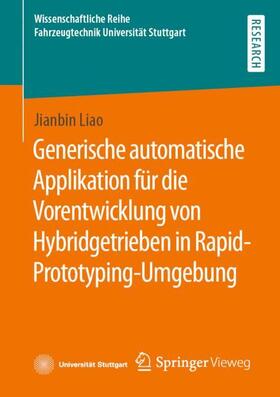 Liao |  Generische automatische Applikation für die Vorentwicklung von Hybridgetrieben in Rapid-Prototyping-Umgebung | Buch |  Sack Fachmedien