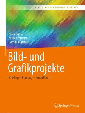 Bühler / Sinner / Schlaich |  Bild- und Grafikprojekte | Buch |  Sack Fachmedien