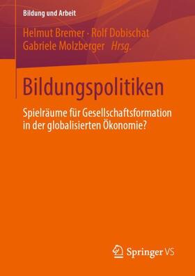 Bremer / Molzberger / Dobischat |  Bildungspolitiken | Buch |  Sack Fachmedien