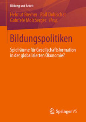 Bremer / Dobischat / Molzberger |  Bildungspolitiken | eBook | Sack Fachmedien