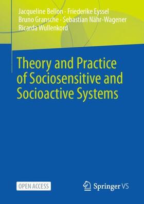 Bellon / Eyssel / Wullenkord |  Theory and Practice of Sociosensitive and Socioactive Systems | Buch |  Sack Fachmedien