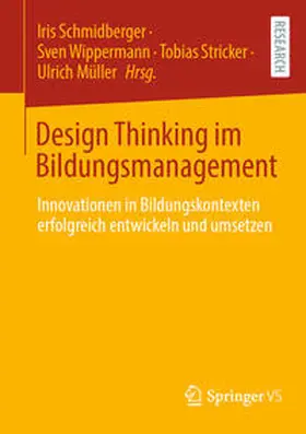 Schmidberger / Wippermann / Stricker |  Design Thinking im Bildungsmanagement | eBook | Sack Fachmedien