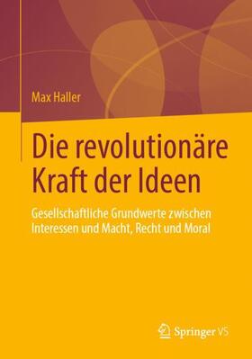 Haller |  Die revolutionäre Kraft der Ideen | Buch |  Sack Fachmedien