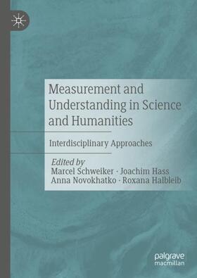 Schweiker / Halbleib / Hass |  Measurement and Understanding in Science and Humanities | Buch |  Sack Fachmedien