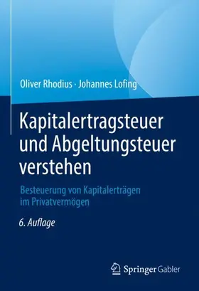 Lofing / Rhodius |  Kapitalertragsteuer und Abgeltungsteuer verstehen | Buch |  Sack Fachmedien