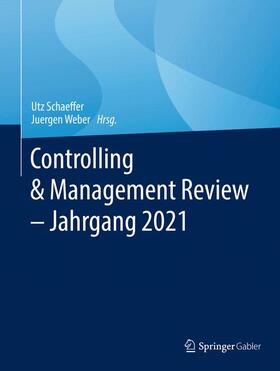 Weber / Schaeffer |  Controlling & Management Review ¿ Jahrgang 2021 | Buch |  Sack Fachmedien