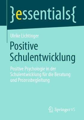 Lichtinger |  Positive Schulentwicklung | Buch |  Sack Fachmedien