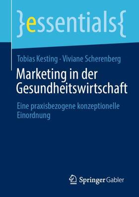 Scherenberg / Kesting |  Marketing in der Gesundheitswirtschaft | Buch |  Sack Fachmedien