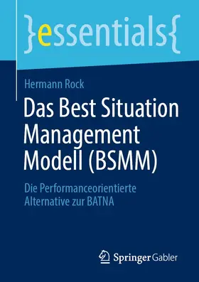 Rock |  Das Best Situation Management Modell (BSMM) | eBook | Sack Fachmedien