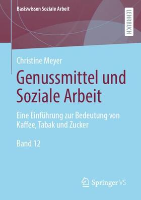 Meyer |  Genussmittel und Soziale Arbeit | Buch |  Sack Fachmedien