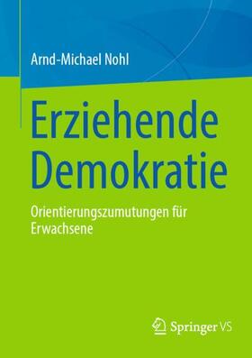 Nohl | Erziehende Demokratie | Buch | 978-3-658-37208-8 | sack.de