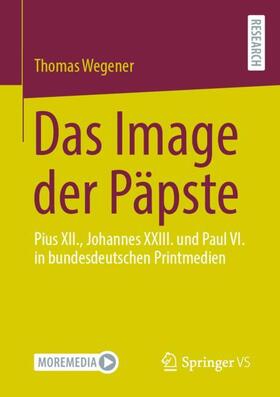 Wegener |  Das Image der Päpste | Buch |  Sack Fachmedien