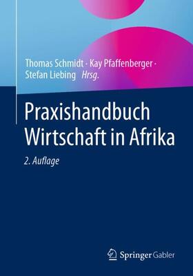 Schmidt / Liebing / Pfaffenberger |  Praxishandbuch Wirtschaft in Afrika | Buch |  Sack Fachmedien